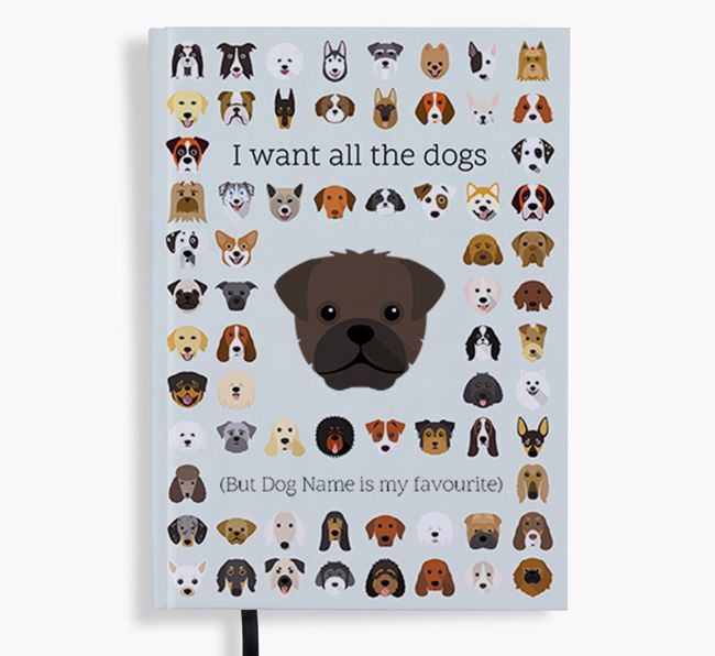 I Want All the Dogs: Personalised {breedFullName} Notebook